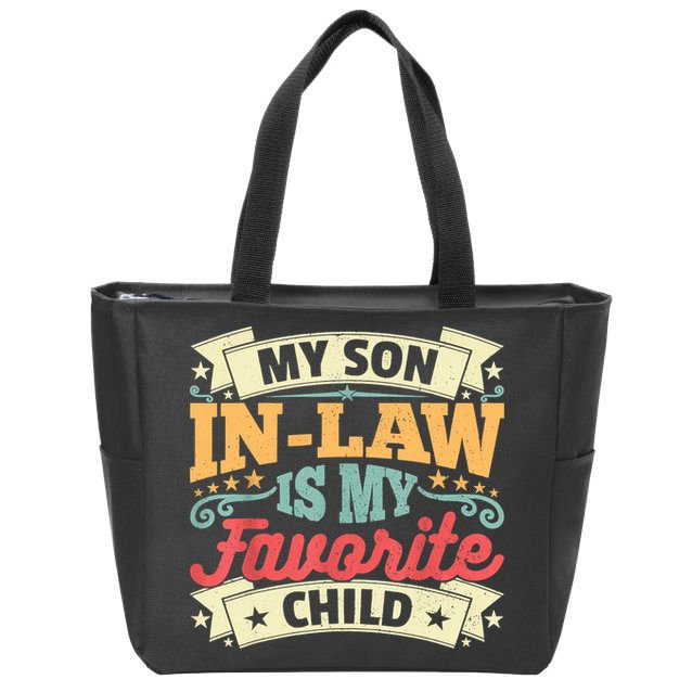 My Son In Law Is My Favorite Child Zip Tote Bag
