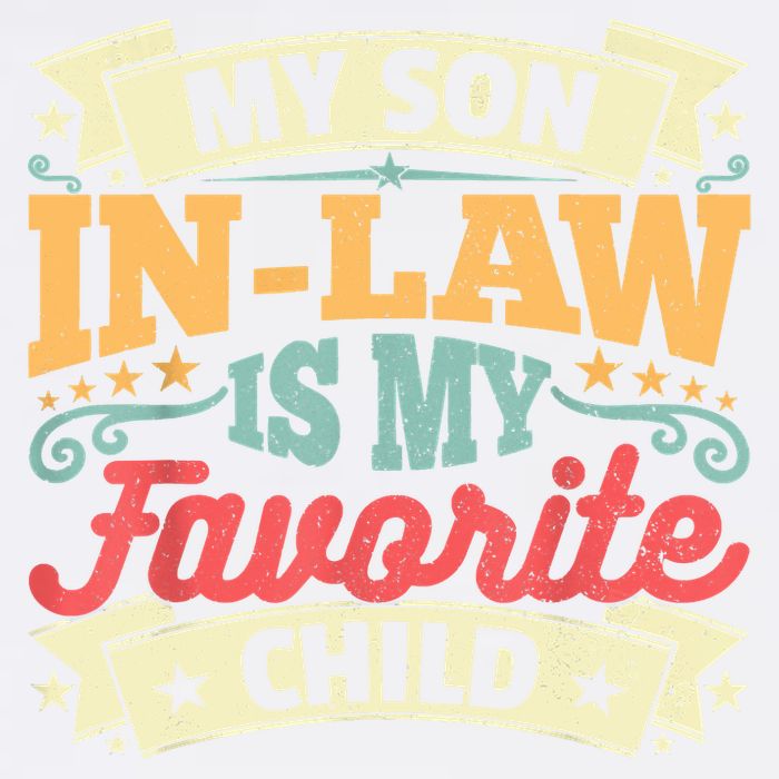 My Son In Law Is My Favorite Child Garment-Dyed Sweatshirt