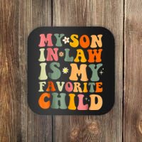 My Son In Law Is My Favorite Child Family Coaster