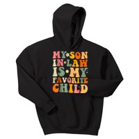 My Son In Law Is My Favorite Child Family Kids Hoodie