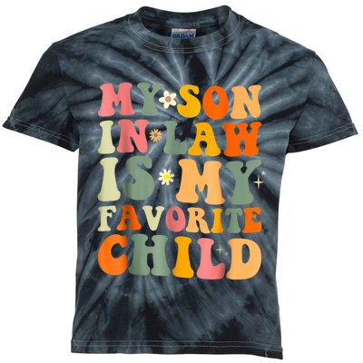 My Son In Law Is My Favorite Child Family Kids Tie-Dye T-Shirt