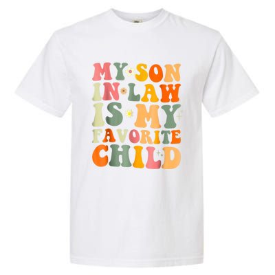 My Son In Law Is My Favorite Child Family Garment-Dyed Heavyweight T-Shirt