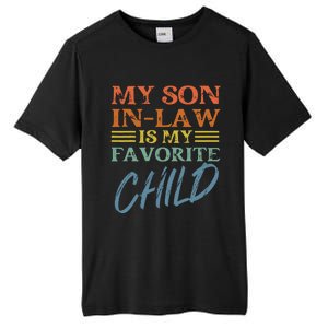 My Son In Law Is My Favorite Child Funny Mother In Law Tall Fusion ChromaSoft Performance T-Shirt