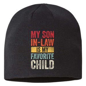 My Son In Law Is My Favorite Child Funny Saying Retro Sustainable Beanie