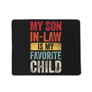 My Son In Law Is My Favorite Child Funny Saying Retro Mousepad