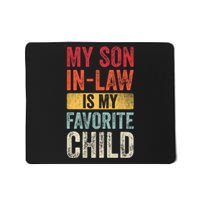 My Son In Law Is My Favorite Child Funny Saying Retro Mousepad