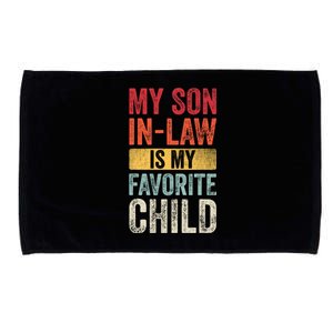 My Son In Law Is My Favorite Child Funny Saying Retro Microfiber Hand Towel