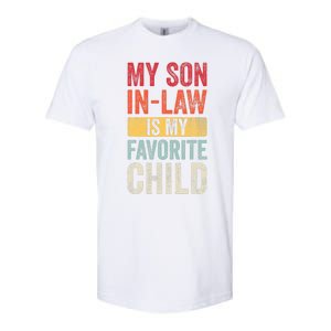 My Son In Law Is My Favorite Child Funny Saying Retro Softstyle CVC T-Shirt