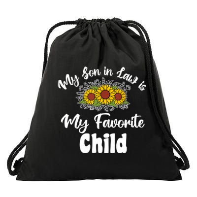 My Son In Law Is My Favorite Child For Mother In Law Drawstring Bag