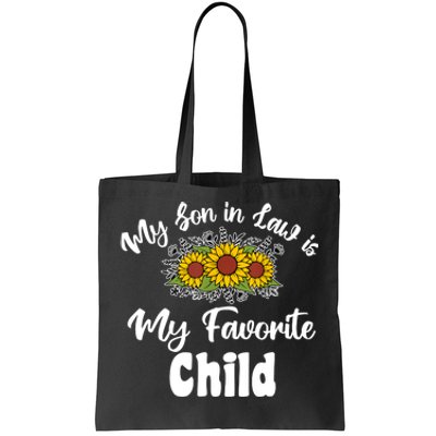 My Son In Law Is My Favorite Child For Mother In Law Tote Bag