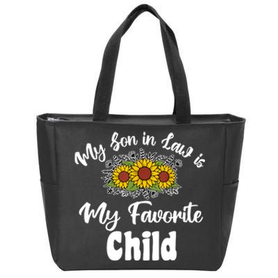 My Son In Law Is My Favorite Child For Mother In Law Zip Tote Bag