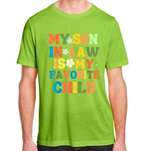 My Son In Law Is My Favorite Child Family Adult ChromaSoft Performance T-Shirt