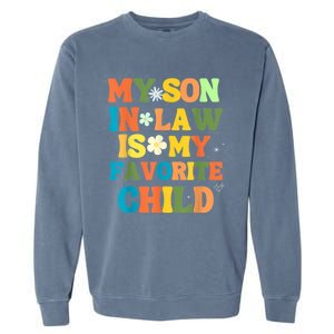 My Son In Law Is My Favorite Child Family Garment-Dyed Sweatshirt