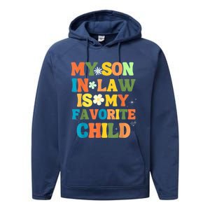 My Son In Law Is My Favorite Child Family Performance Fleece Hoodie