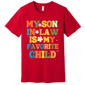 My Son In Law Is My Favorite Child Family Premium T-Shirt