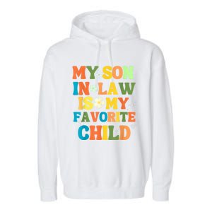 My Son In Law Is My Favorite Child Family Garment-Dyed Fleece Hoodie