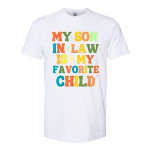 My Son In Law Is My Favorite Child Family Softstyle CVC T-Shirt