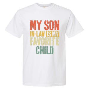 My Son In Law Is My Favorite Child MotherS Day Garment-Dyed Heavyweight T-Shirt