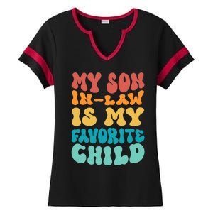 My Son In Law Is My Favorite Child Son In Law Funny Groovy Ladies Halftime Notch Neck Tee