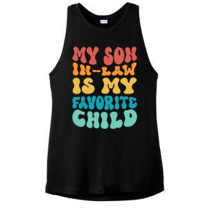 My Son In Law Is My Favorite Child Son In Law Funny Groovy Ladies PosiCharge Tri-Blend Wicking Tank