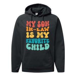 My Son In Law Is My Favorite Child Son In Law Funny Groovy Performance Fleece Hoodie