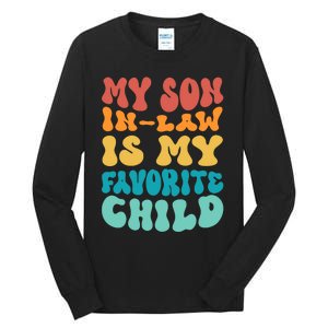 My Son In Law Is My Favorite Child Son In Law Funny Groovy Tall Long Sleeve T-Shirt