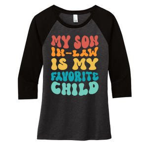 My Son In Law Is My Favorite Child Son In Law Funny Groovy Women's Tri-Blend 3/4-Sleeve Raglan Shirt