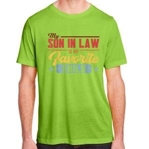 My Son In Law Is My Favorite Child Family Adult ChromaSoft Performance T-Shirt