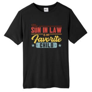 My Son In Law Is My Favorite Child Family Tall Fusion ChromaSoft Performance T-Shirt