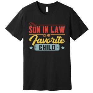 My Son In Law Is My Favorite Child Family Premium T-Shirt