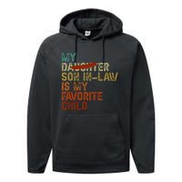 My Son In Law Is My Favorite Child Funny Replaced Daughter Performance Fleece Hoodie