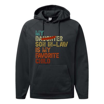 My Son In Law Is My Favorite Child Funny Replaced Daughter Performance Fleece Hoodie