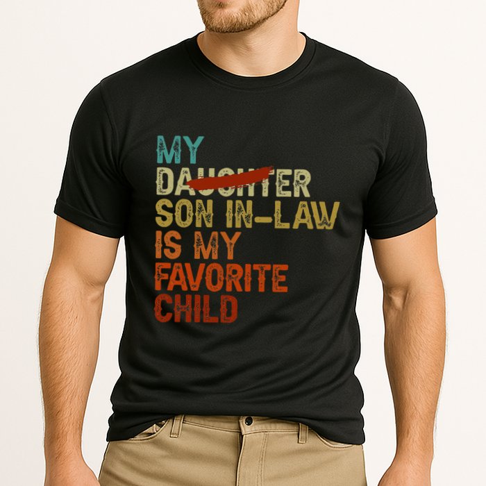 My Son In Law Is My Favorite Child Funny Replaced Daughter Cooling Performance Crew T-Shirt