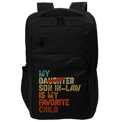 My Son In Law Is My Favorite Child Funny Replaced Daughter Impact Tech Backpack