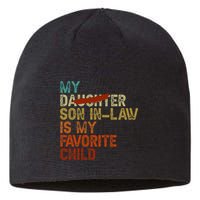 My Son In Law Is My Favorite Child Funny Replaced Daughter Sustainable Beanie