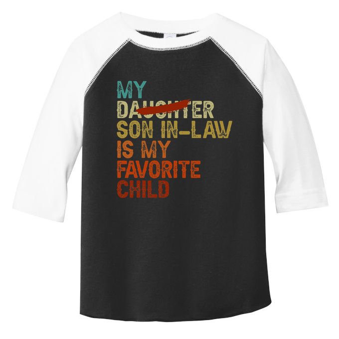 My Son In Law Is My Favorite Child Funny Replaced Daughter Toddler Fine Jersey T-Shirt