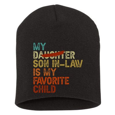 My Son In Law Is My Favorite Child Funny Replaced Daughter Short Acrylic Beanie