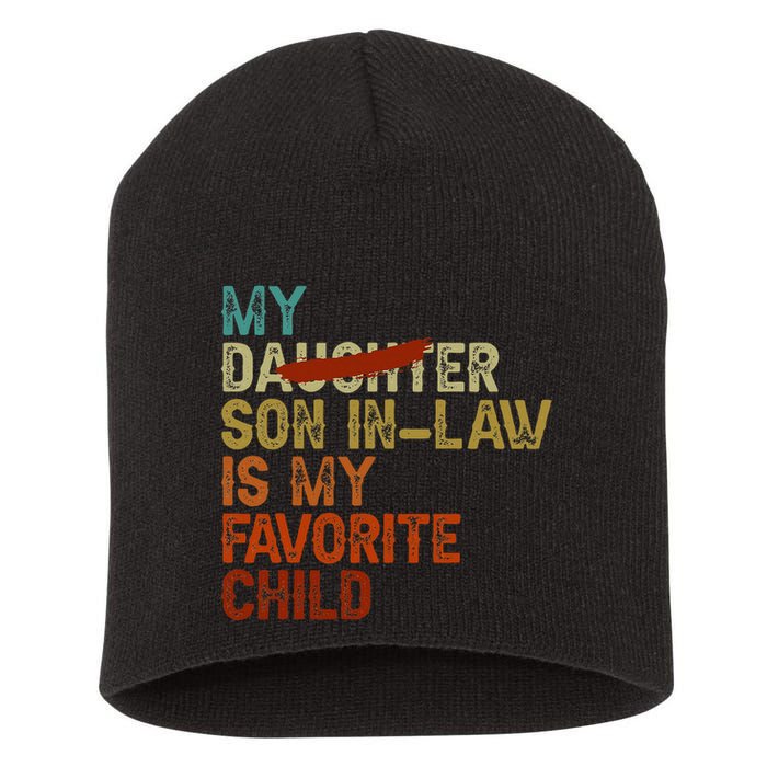 My Son In Law Is My Favorite Child Funny Replaced Daughter Short Acrylic Beanie