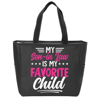 My Son In Law Is My Favorite Child Family Zip Tote Bag