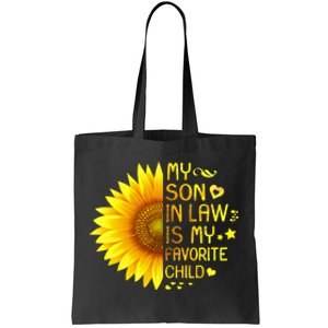 My Son In Law Is My Favorite Child Sunflower Motherinlaw Tote Bag