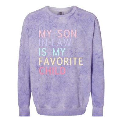 My Son In Law Is My Favorite Child Family Humor Colorblast Crewneck Sweatshirt