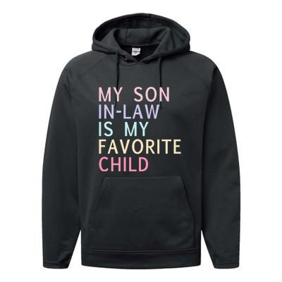 My Son In Law Is My Favorite Child Family Humor Performance Fleece Hoodie