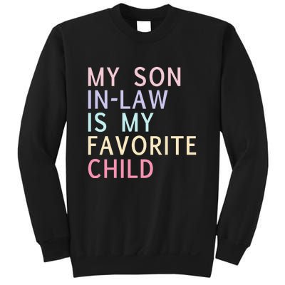 My Son In Law Is My Favorite Child Family Humor Sweatshirt