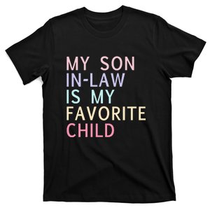 My Son In Law Is My Favorite Child Family Humor T-Shirt