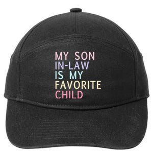 My Son In Law Is My Favorite Child Family Humor 7-Panel Snapback Hat