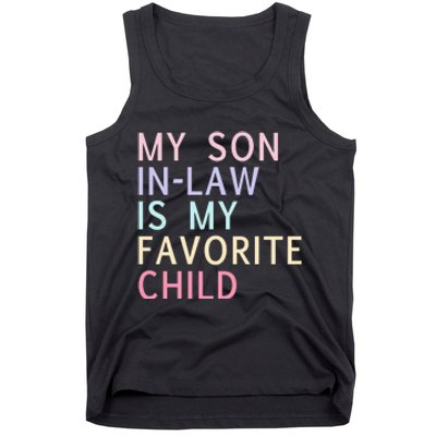 My Son In Law Is My Favorite Child Family Humor Tank Top