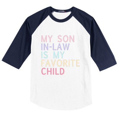 My Son In Law Is My Favorite Child Family Humor Baseball Sleeve Shirt