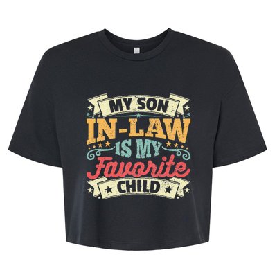 My Son In Law Is My Favorite Child Family Humor Bella+Canvas Jersey Crop Tee