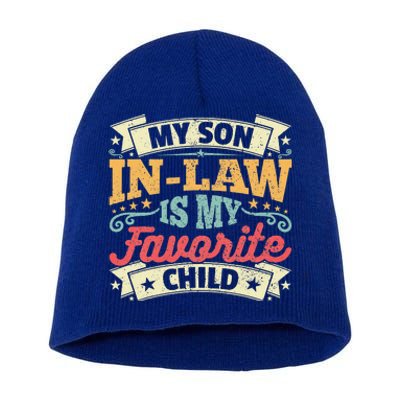 My Son In Law Is My Favorite Child Family Humor Short Acrylic Beanie