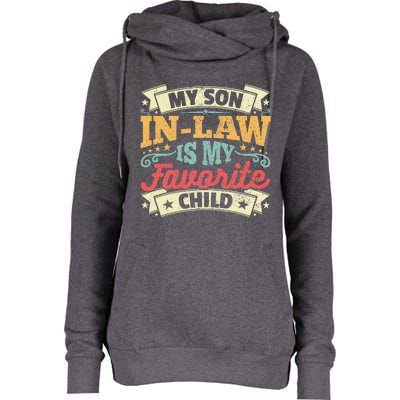 My Son In Law Is My Favorite Child Family Humor Womens Funnel Neck Pullover Hood